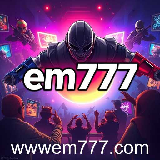 Exploring the World of Multiplayer Fun: A Dive into the 'em777' Phenomenon